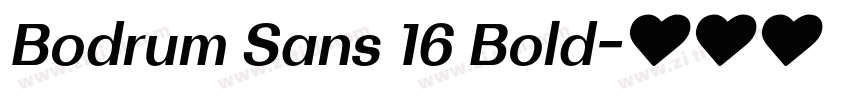 Bodrum Sans 16 Bold字体转换 Bodrum Sans 16 Bold字体转换